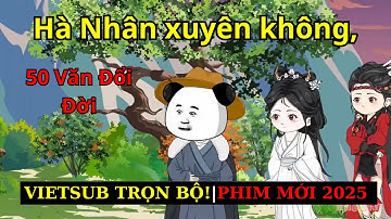 【Toàn tập💥】Hà Nhân xuyên không làm con rể nghèo, dựa vào đậu phụ giúp vợ đổi đời!