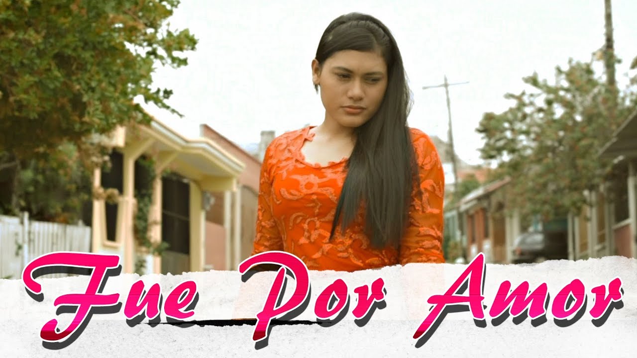 Leticia Irias - Fue Por Amor (Video Oficial)