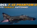 NEW DCS: F-4E Phantom II - ARN-101? What to Expect?