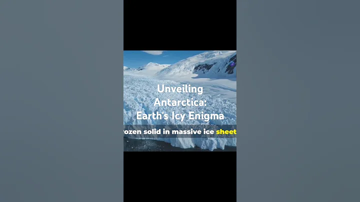 Unveiling Antarctica: Earth's Icy Enigma