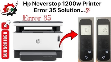 Hp Neverstop 1200w Printer Error 35 Solution | Error 35 Fix 