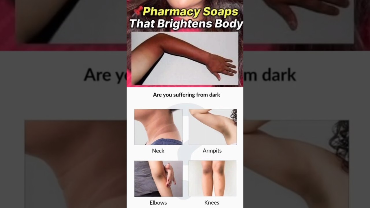 Top 4 Pharmacy Soaps for Skin Brightening 