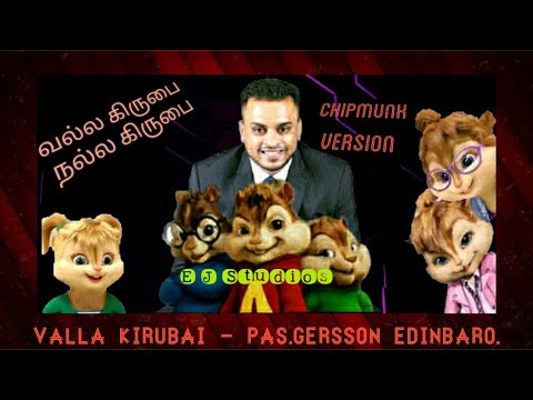 Valla Kirubai     Chipmunk Version  song by Pas Gersson Edinbaro EJ Studios