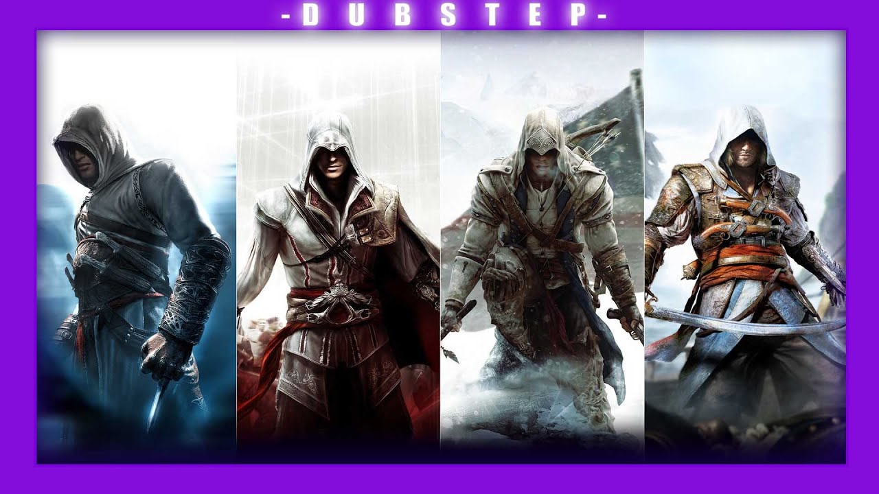 Assassin's Creed: I - IV -DUBSTEP- [TOXIC]