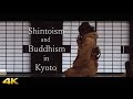 4k shintoism and buddhism  shrines and temples in kyoto japan 4k  