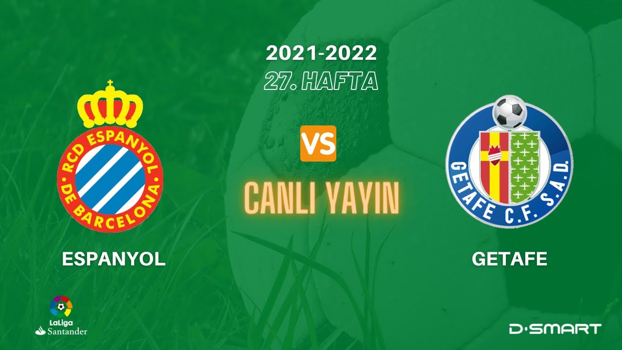 Espanyol - Getafe | LaLiga Santander 27. Hafta CANLI