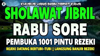 Download Lagu SHOLAWAT JIBRIL PENARIK REZEKI PALING DAHSYAT, SHOLAWAT NABI MUHAMMAD SAW MERDU PENUH BERKAH MP3 Download Lagu SHOLAWAT JIBRIL PENARIK REZEKI PALING DAHSYAT, SHOLAWAT NABI MUHAMMAD SAW MERDU PENUH BERKAH MP3