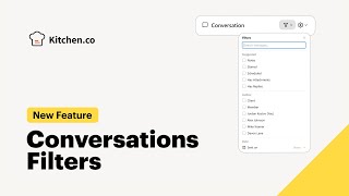 🚀 New in Kitchen.co: Conversation Filters