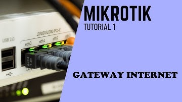 Tutorial 1 : Gateway Internet