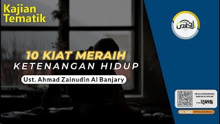 [LIVE] Ust. Ahmad Zainuddin Al Banjary  - 10 Kiat Meraih Ketenangan Hidup