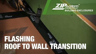 Flashing Roof to Wall Transition | Mastering the Basics | ZIP System™ roof assembly