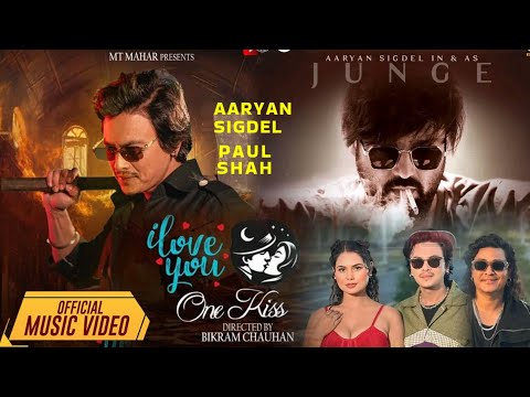 I LOVE YOU ONE KISS Paul Shah Aaryan Sigdel Mt Mahar Alina Raimajhi New Music Video