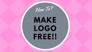 How to Create a Logo Without Photoshop - Using Pixlr & Logomakr