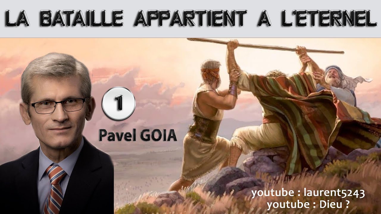 Pavel Goia-La bataille appartient à l'Eternel 1