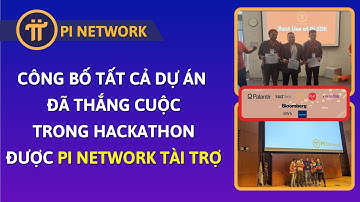 PI NETWORK | Công Bố Tất Cả Dự Án Thắng Cuộc Trong Hackathon Pi Network Tài Trợ