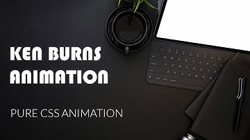 Ken Burns effect using CSS Keyframes Animation