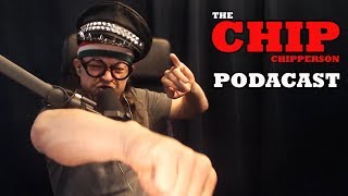 The Chip Chipperson Podacast - 051 - SPANKS ALOT