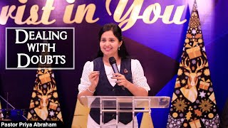 Dealing with Doubts(Full Msg) | Pastor Priya Abraham | 01/12/19