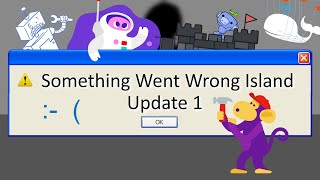 Something Went Wrong Island | Update 1 (APRIL FOOLS!!!)