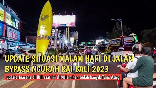 Bali malam Hari di Jalan Bypass I Gusti Ngurah Rai Bali, Bali update