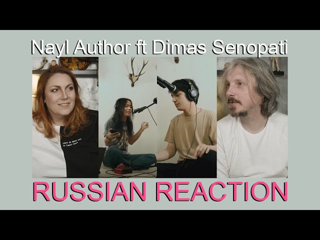 Nayl Author ft Dimas Senopati - Just Give Me A Reason (Acoustic Cover)|RUSSIAN#reaction class=