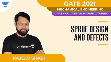 Sprue Design and Defects | Manufacturing | Mechanical | GATE 2021 | Rajeev Singh