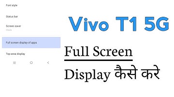 Vivo T1 5G How To Setup Full Screen Display Mode