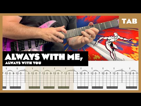 Always With Me, Always With You - Guitar Tab Guitar Tab