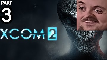 Forsen Plays XCOM 2 - Part 3