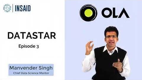 Data Scientist, Ola | DataStar Ep #3
