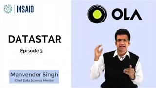 Data Scientist, Ola | DataStar Ep #3
