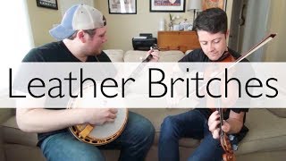 Leather Britches - Fiddle & Banjo chords