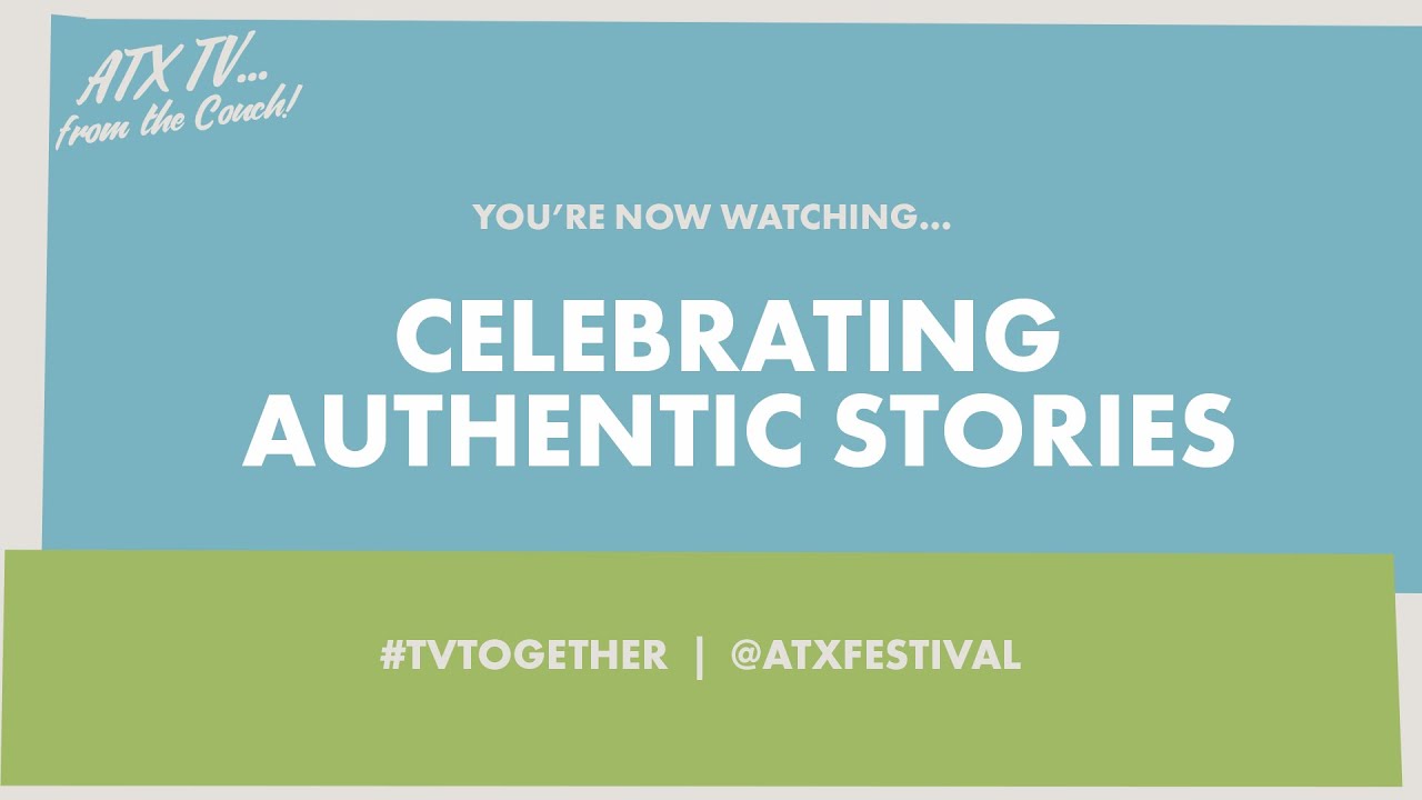 Celebrating Authentic Latinx Stories // ATX TV..from the Couch!
