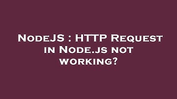 NodeJS : HTTP Request in Node.js not working?