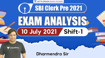 Shift-1 Analysis | 10th July | SBI Clerk Pre 2021 Analysis | Dharmender