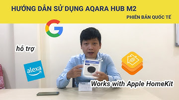 Hướng dẫn cài đặt Aqara Hub M2 phiên bản quốc tế | Lâm Smarthome