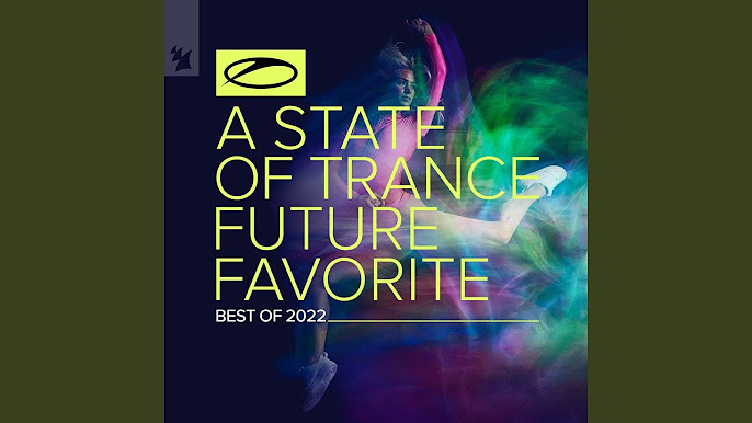 A State Of Trance: Future Favorite - Best Of 2022 [OUT NOW] - YouTube
