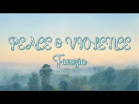 PEACE VIOLENCE Faouzia Lyrics 