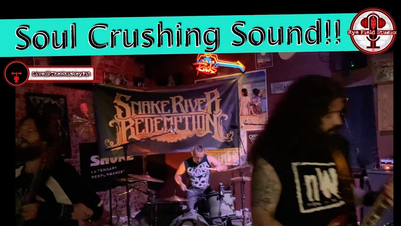 The Soul Crushing Sound Of Snake River Redemption Live@Thewhiskeypit! 