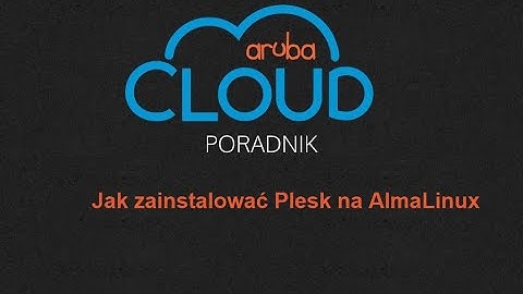 Jak zainstalowac Plesk na AlmaLinux