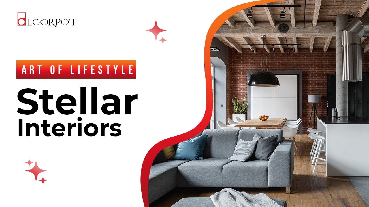 DECORPOT’S ART OF LIFESTYLE: STELLAR INTERIORS - YouTube