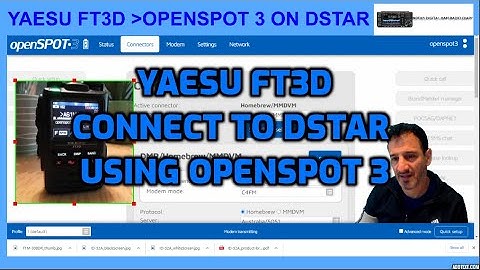 YAESU FT3D CONNECT TO DSTAR USING OPENSPOT 3