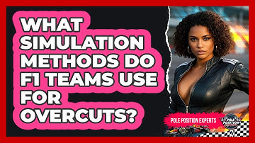 What Simulation Methods Do F1 Teams Use For Overcuts? - Pole Position Experts