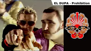 Video thumbnail of "EL DUPA - Prohibition [OFFICIAL VIDEO]"