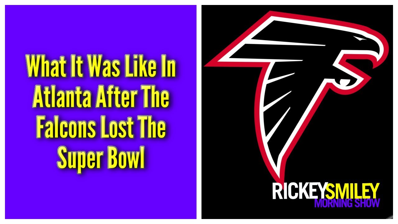 What It Was Like In Atlanta After The Falcons Lost The Super Bowl