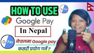 How To Use Google Pay In Nepal How To Create Google Pay Account In Nepal Use Indian Google Pay