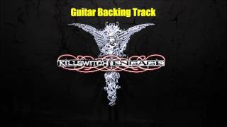 Killswitch Engage - In Due Time [Guitar Backing Track]