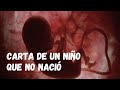 Carta de un Niño que NO LLEGÓ A NACER para su Madre.... (Muy triste) ¡En favor de la Vida!