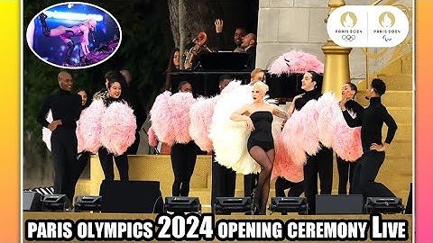 Paris Olympics 2024 Opening Ceremony LIVE: Lady Gaga Performs Amid Parade Of Nations #parisolympics