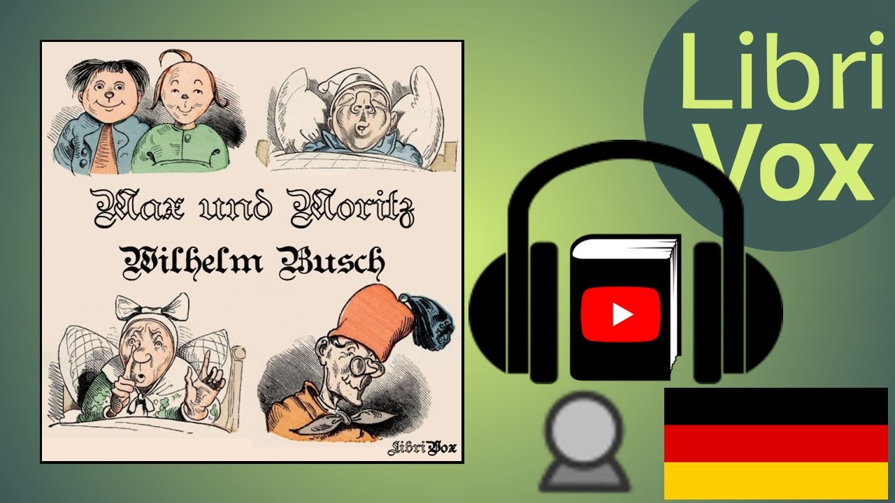 Max und Moritz (version 2) by Wilhelm BUSCH read by Roman Buettner | Full Audio Book